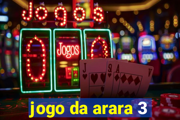 jogo da arara 3